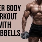 Upper Body Workout With Dumbbells.